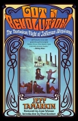 Got a Revolution! The Turbulent Flight of Jefferson Airplane