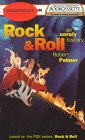 Rock & Roll: An Unruly History